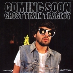 Coming Soon - Ghost Train Tragedy (2009)