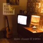 Kill The Young - Proud Sponsors Of Boredom (2007)