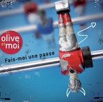 Olive et Moi - Fais-moi Une Passe (2008)