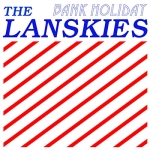 The Lanskies - Bank Holiday (2010)